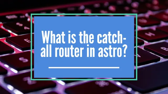 Astro的catch-all路由机制